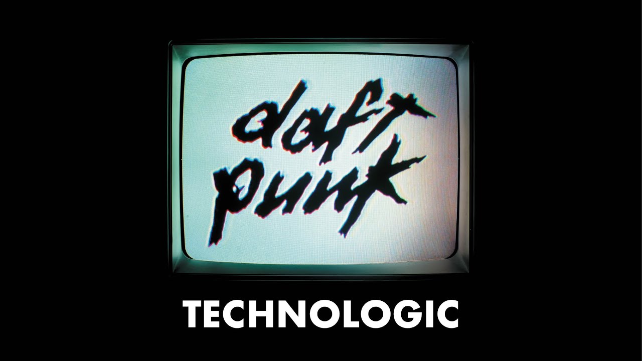 Daft Punk - Technologic (2005)